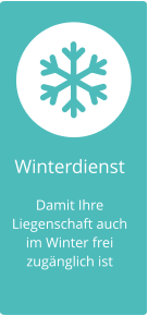Winterdienst Damit Ihre Liegenschaft auch im Winter frei zugnglich ist