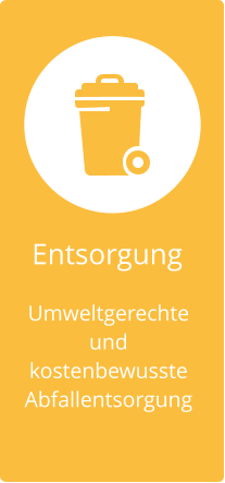 Entsorgung Umweltgerechte und kostenbewusste Abfallentsorgung